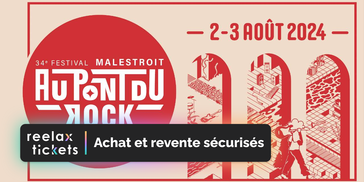 AU PONT DU ROCK 2024 Achat et revente de billets