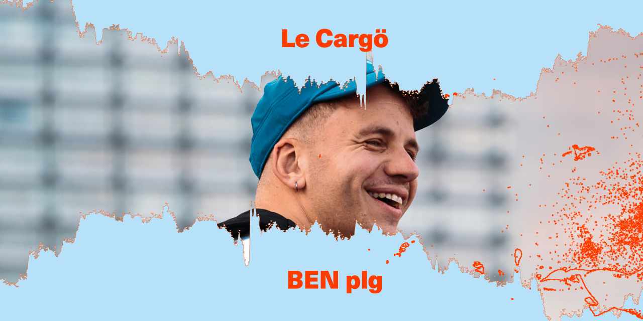 Ben plg • Le Cargö