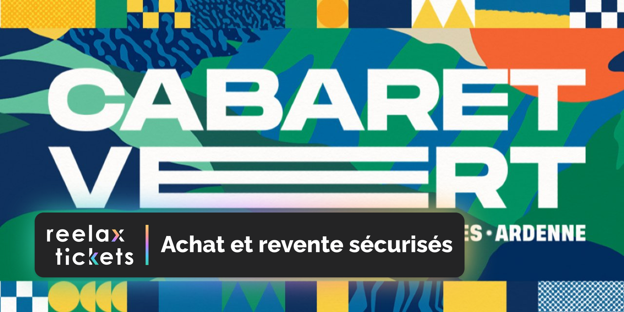 Cabaret Vert 2024 Achat et revente de billets